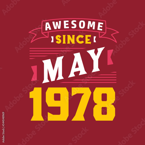 Awesome Since May 1978. Born in May 1978 Retro Vintage Birthday