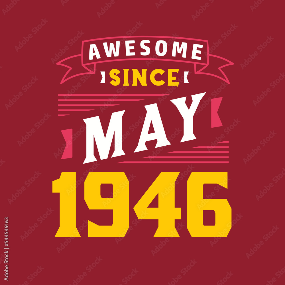 Awesome Since May 1946. Born in May 1946 Retro Vintage Birthday