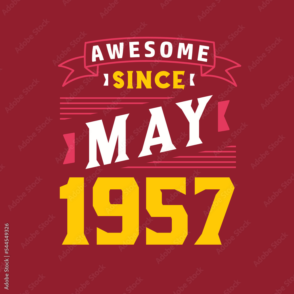Awesome Since May 1957. Born in May 1957 Retro Vintage Birthday