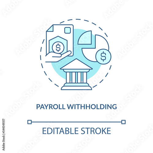 Payroll withholding turquoise concept icon. Employee grievances on wage issue abstract idea thin line illustration. Isolated outline drawing. Editable stroke. Arial, Myriad Pro-Bold fonts used