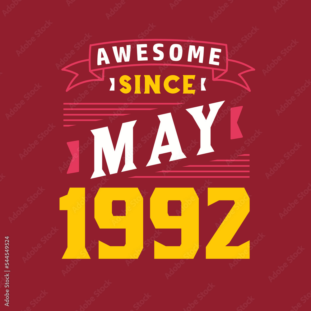 Awesome Since May 1992. Born in May 1992 Retro Vintage Birthday