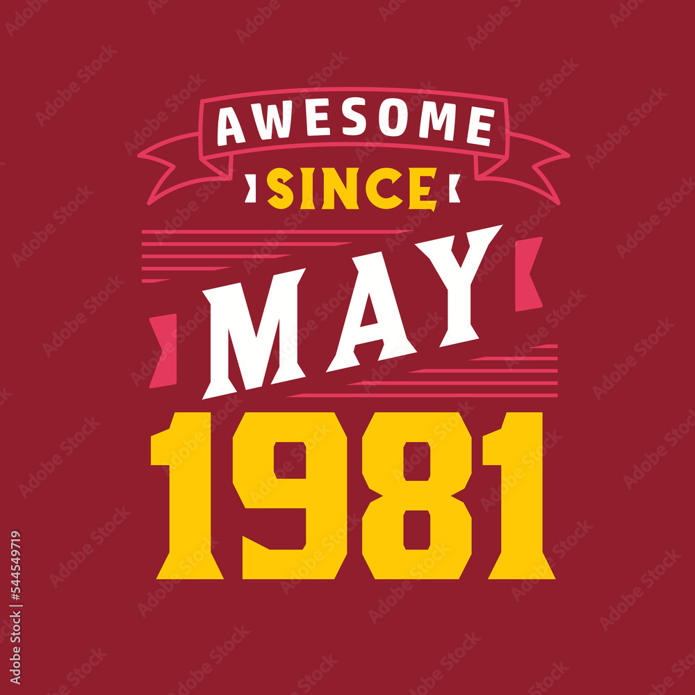 Awesome Since May 1981. Born in May 1981 Retro Vintage Birthday