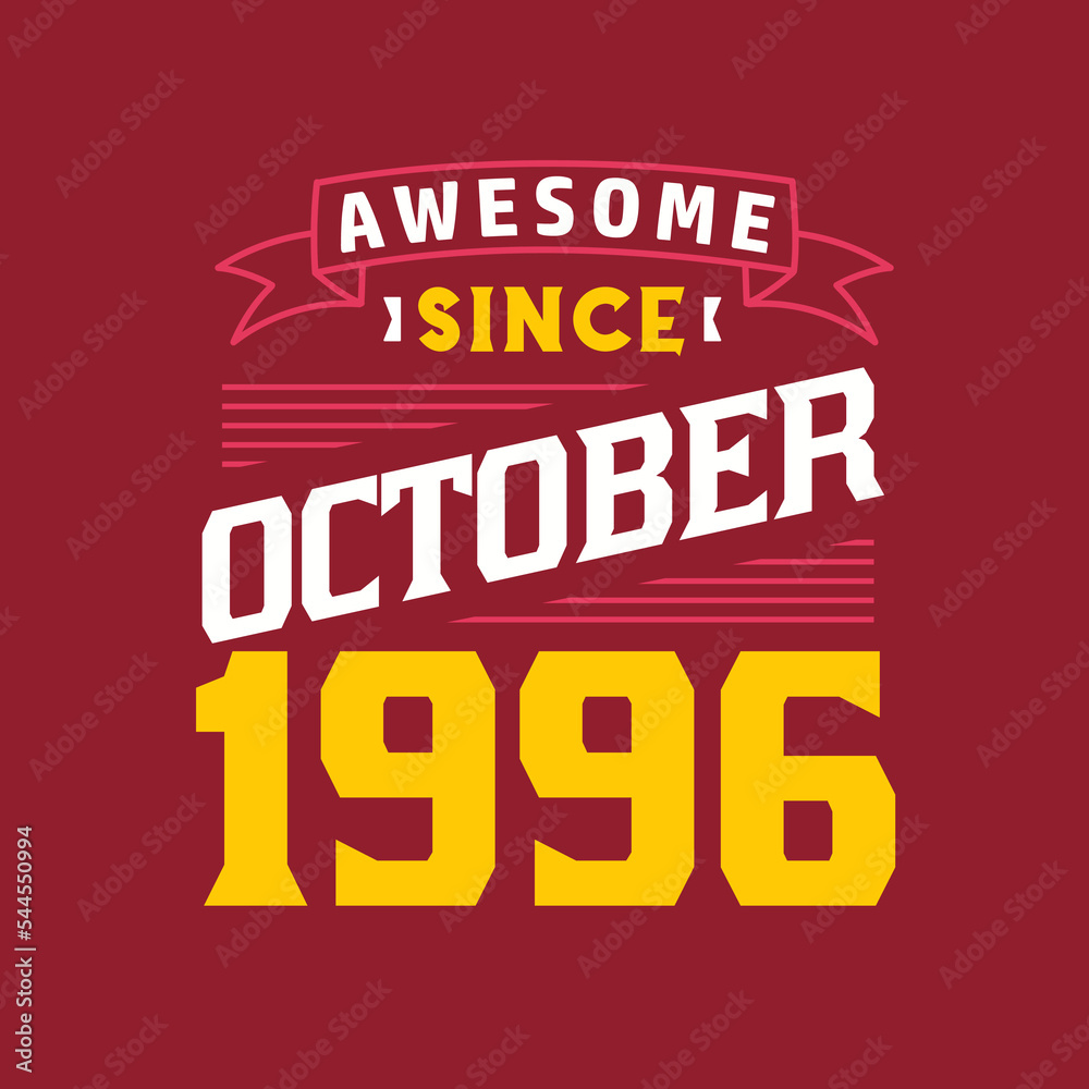 Awesome Since October 1996. Born in October 1996 Retro Vintage Birthday