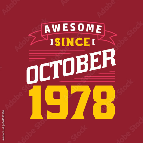 Awesome Since October 1978. Born in October 1978 Retro Vintage Birthday
