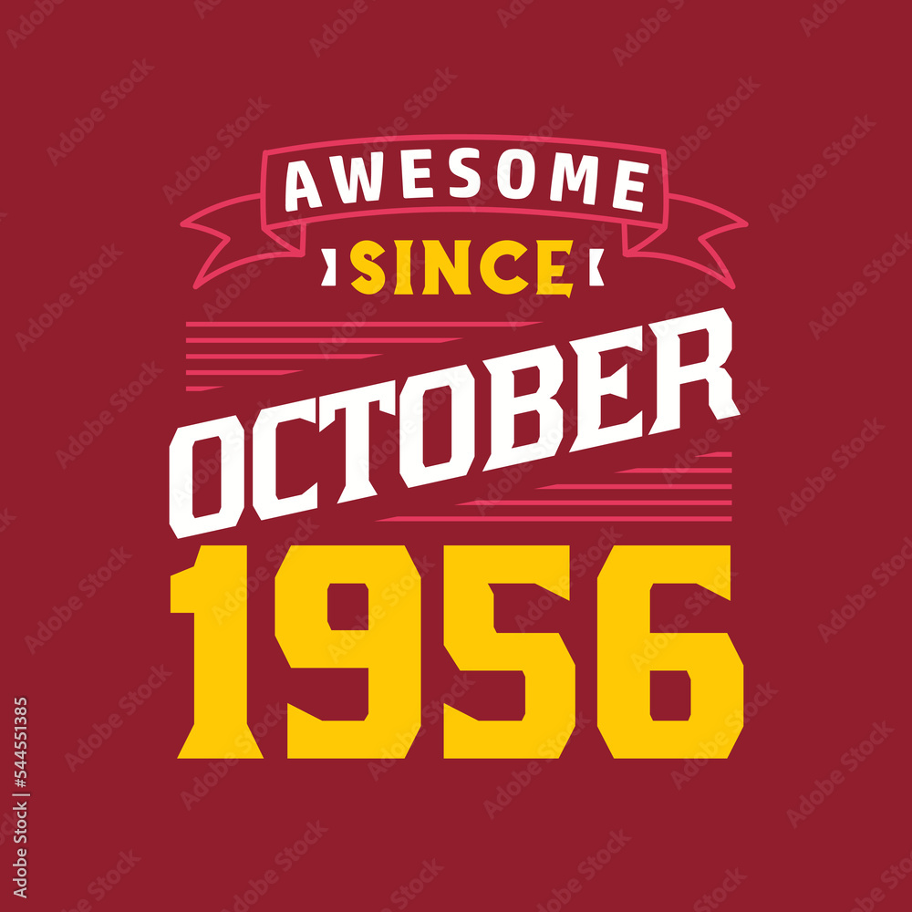 Awesome Since October 1956. Born in October 1956 Retro Vintage Birthday
