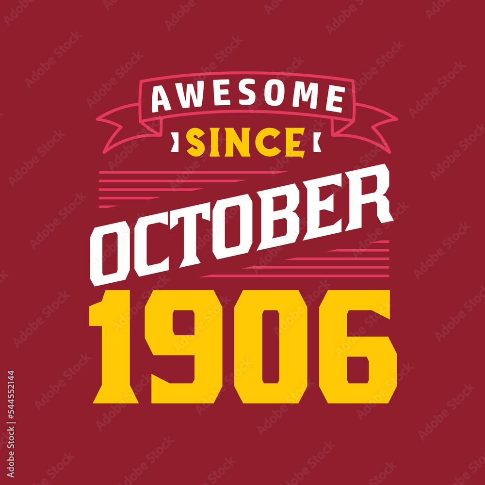 Awesome Since October 1906. Born in October 1906 Retro Vintage Birthday