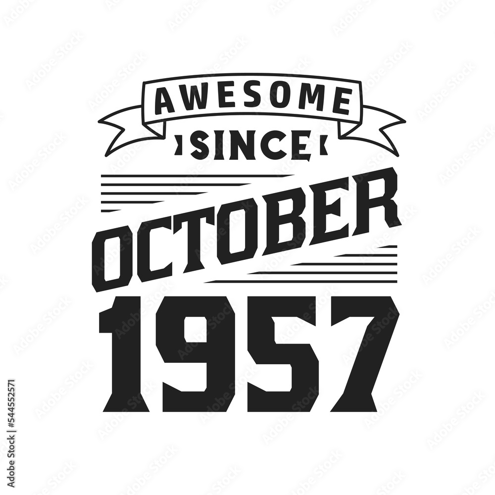 Obraz premium Awesome Since October 1957. Born in October 1957 Retro Vintage Birthday