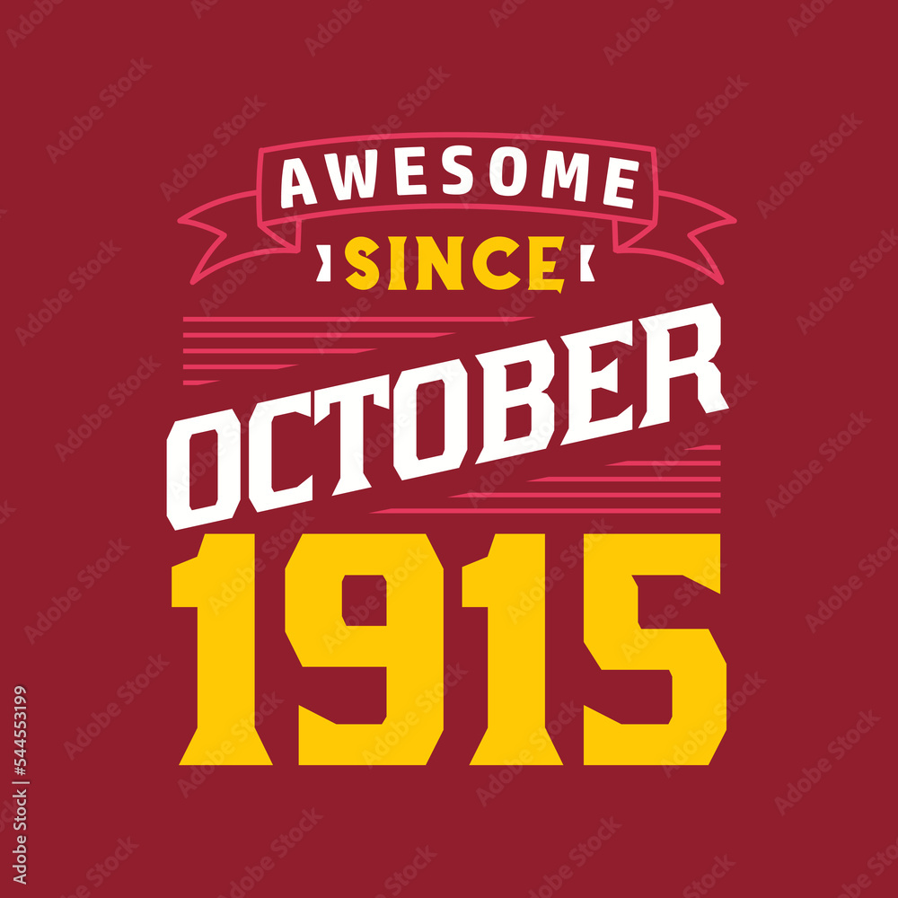 Awesome Since October 1915. Born in October 1915 Retro Vintage Birthday