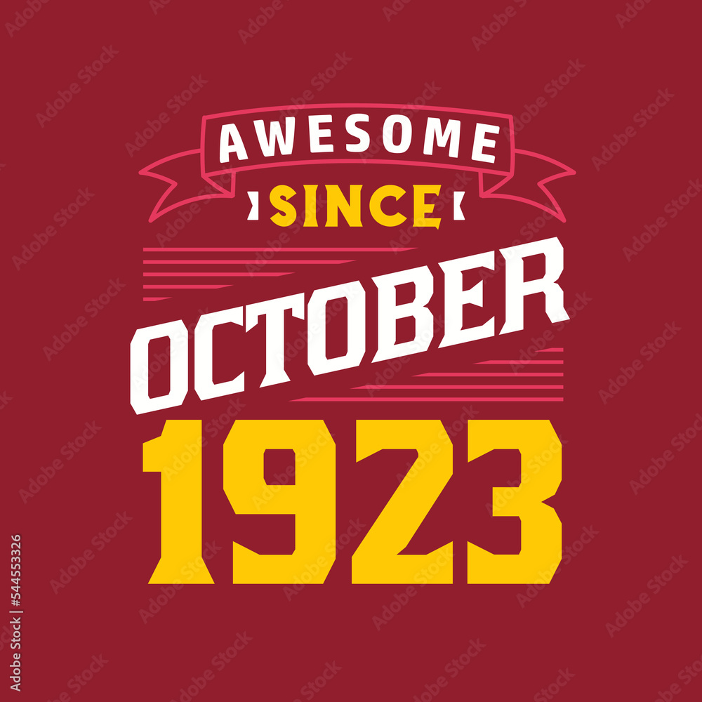 Awesome Since October 1923. Born in October 1923 Retro Vintage Birthday