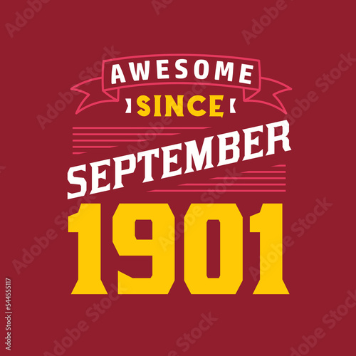 Awesome Since September 1901. Born in September 1901 Retro Vintage Birthday