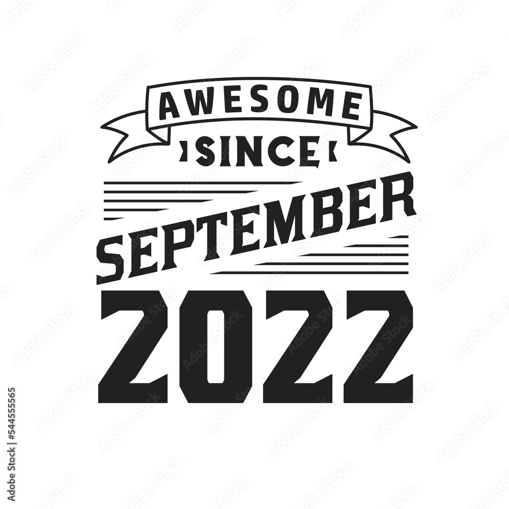 Awesome Since September 2022. Born in September 2022 Retro Vintage Birthday