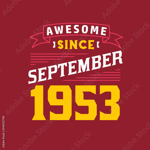 Awesome Since September 1953. Born in September 1953 Retro Vintage Birthday
