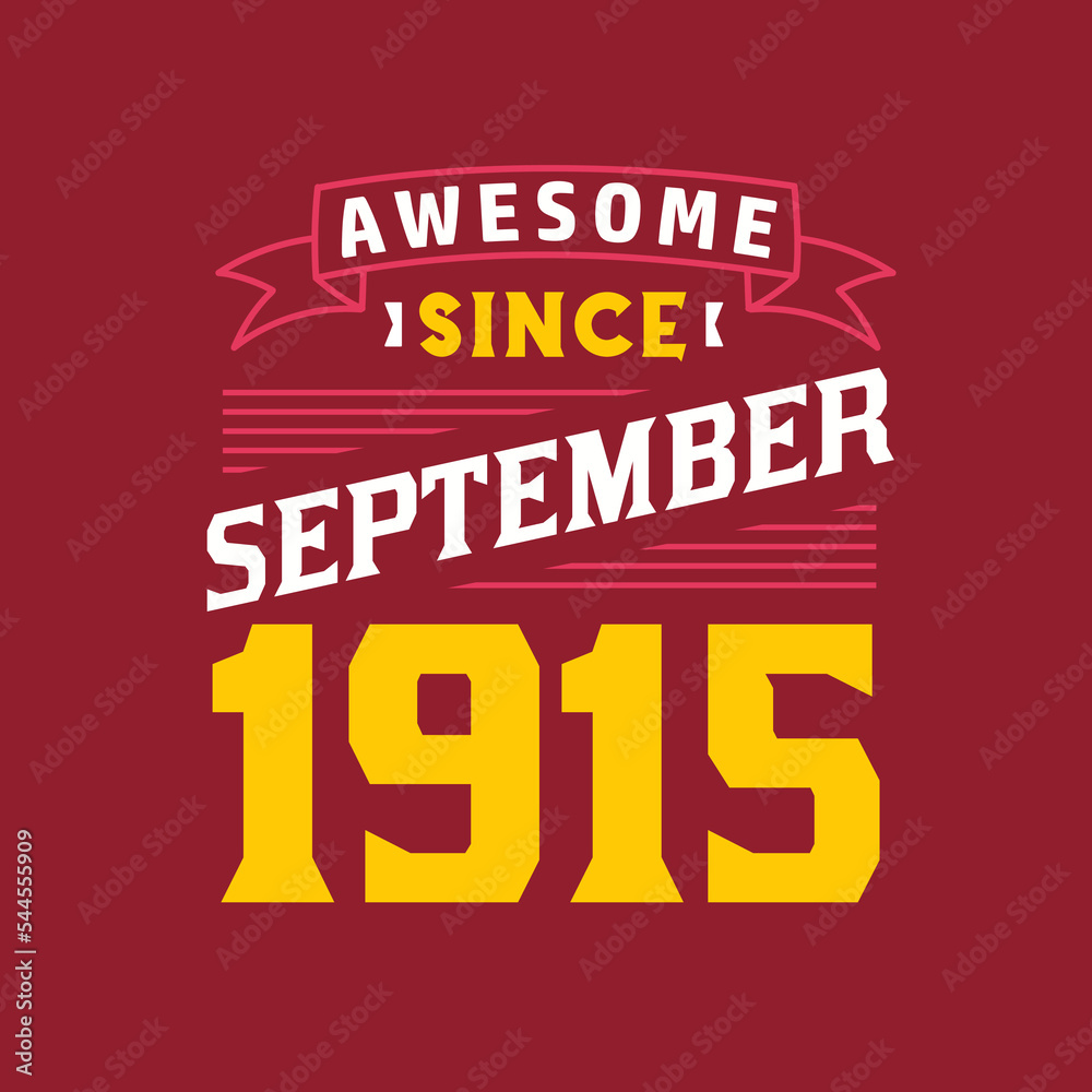 Awesome Since September 1915. Born in September 1915 Retro Vintage Birthday