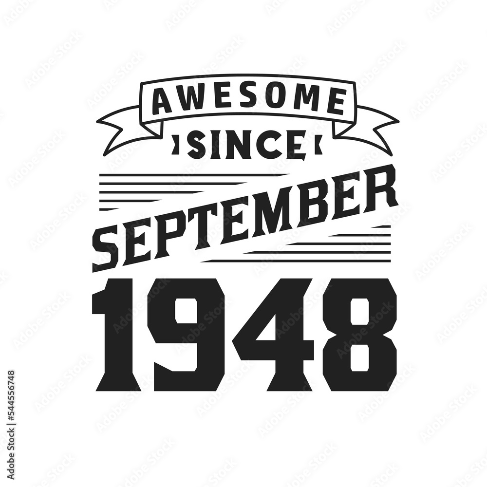 Awesome Since September 1948. Born in September 1948 Retro Vintage Birthday