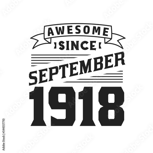 Awesome Since September 1918. Born in September 1918 Retro Vintage Birthday
