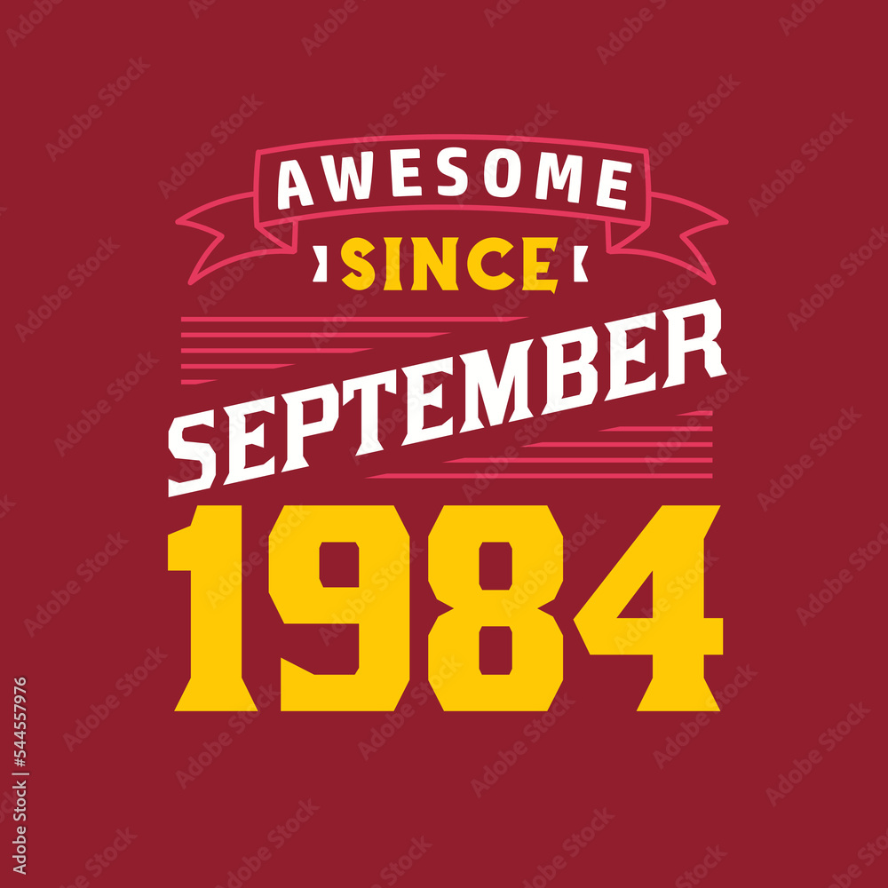Obraz premium Awesome Since September 1984. Born in September 1984 Retro Vintage Birthday