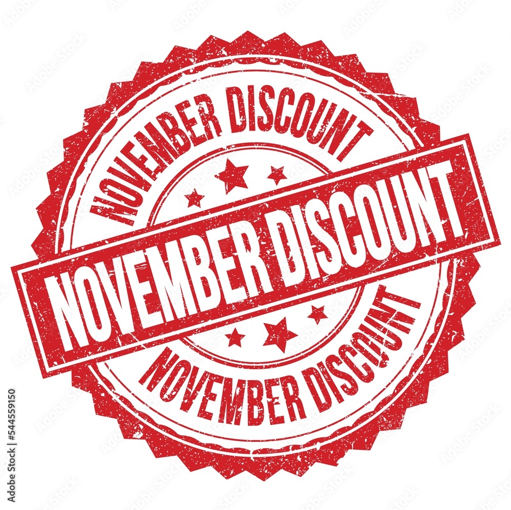 NOVEMBER DISCOUNT text on red round stamp sign NOVEMBER DISCOUNT text on red round stamp sign