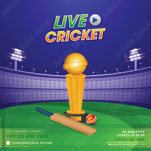 Live Cricket Match Poster Design With 3D Winning Trophy Cup, Bat, Ball Against Blue And Green Stadium Background.