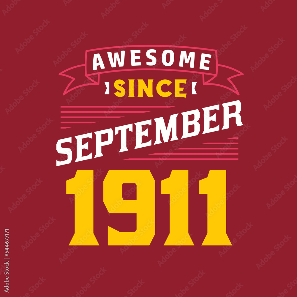 Fototapeta premium Awesome Since September 1911. Born in September 1911 Retro Vintage Birthday