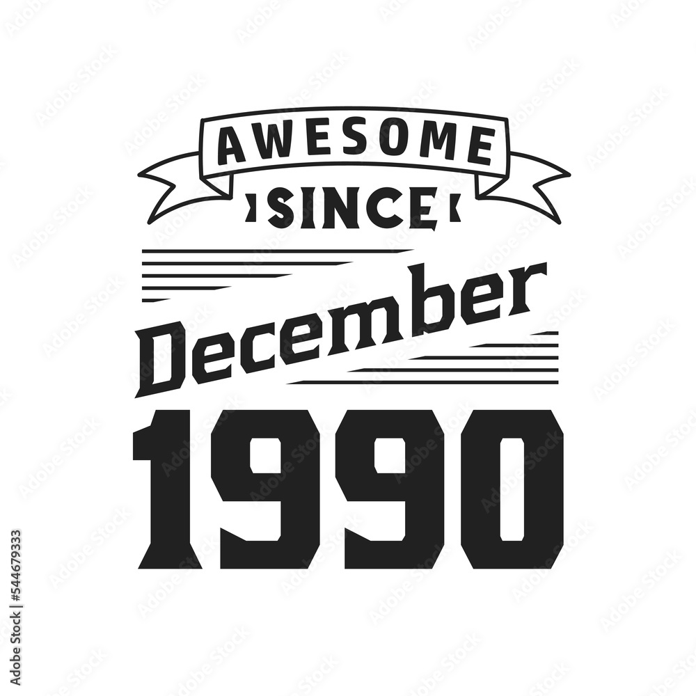 Obraz premium Awesome Since December 1990. Born in December 1990 Retro Vintage Birthday