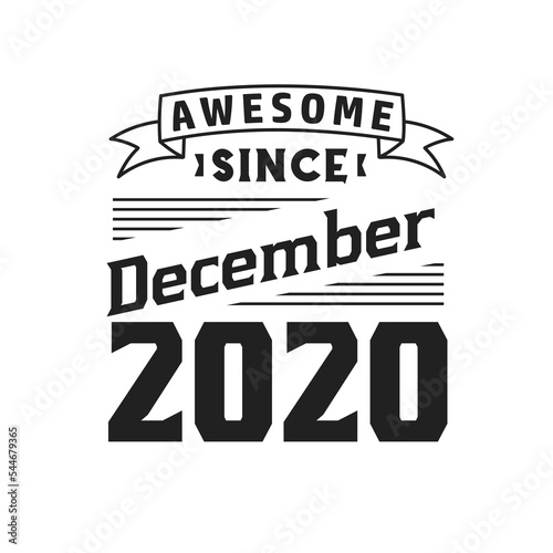 Awesome Since December 2020. Born in December 2020 Retro Vintage Birthday