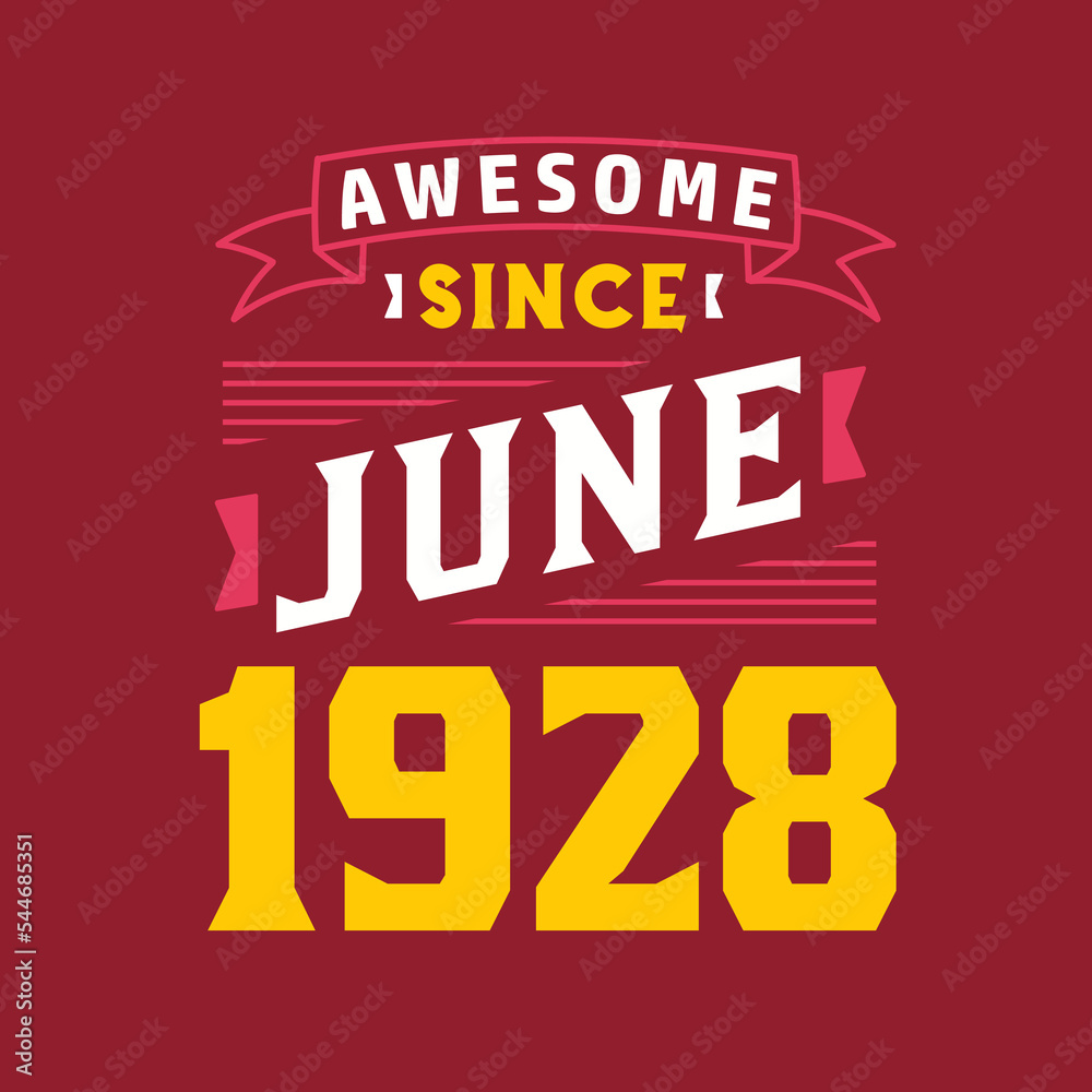 Awesome Since June 1928. Born in June 1928 Retro Vintage Birthday