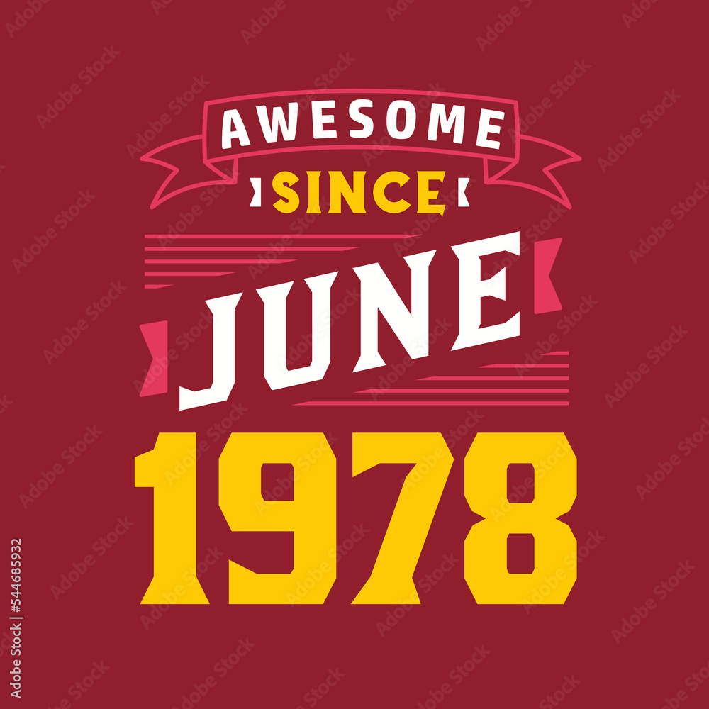 Awesome Since June 1978. Born in June 1978 Retro Vintage Birthday
