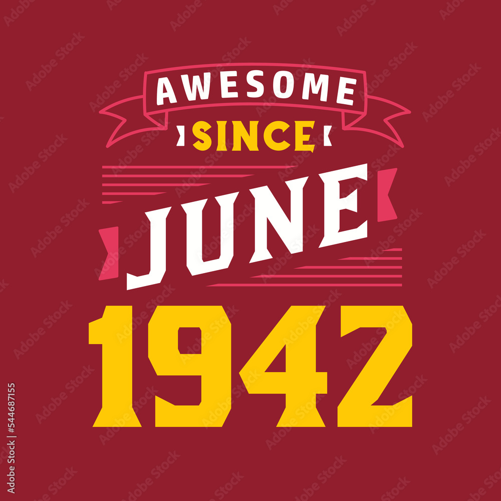 Awesome Since June 1942. Born in June 1942 Retro Vintage Birthday