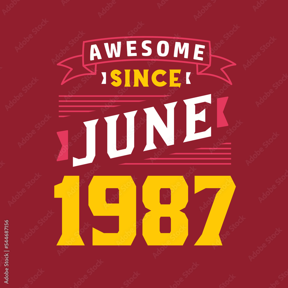 Awesome Since June 1987. Born in June 1987 Retro Vintage Birthday
