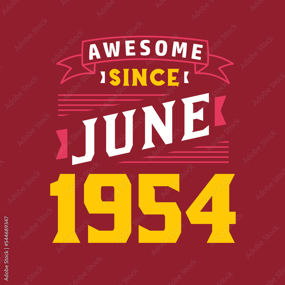 Awesome Since June 1954. Born in June 1954 Retro Vintage Birthday