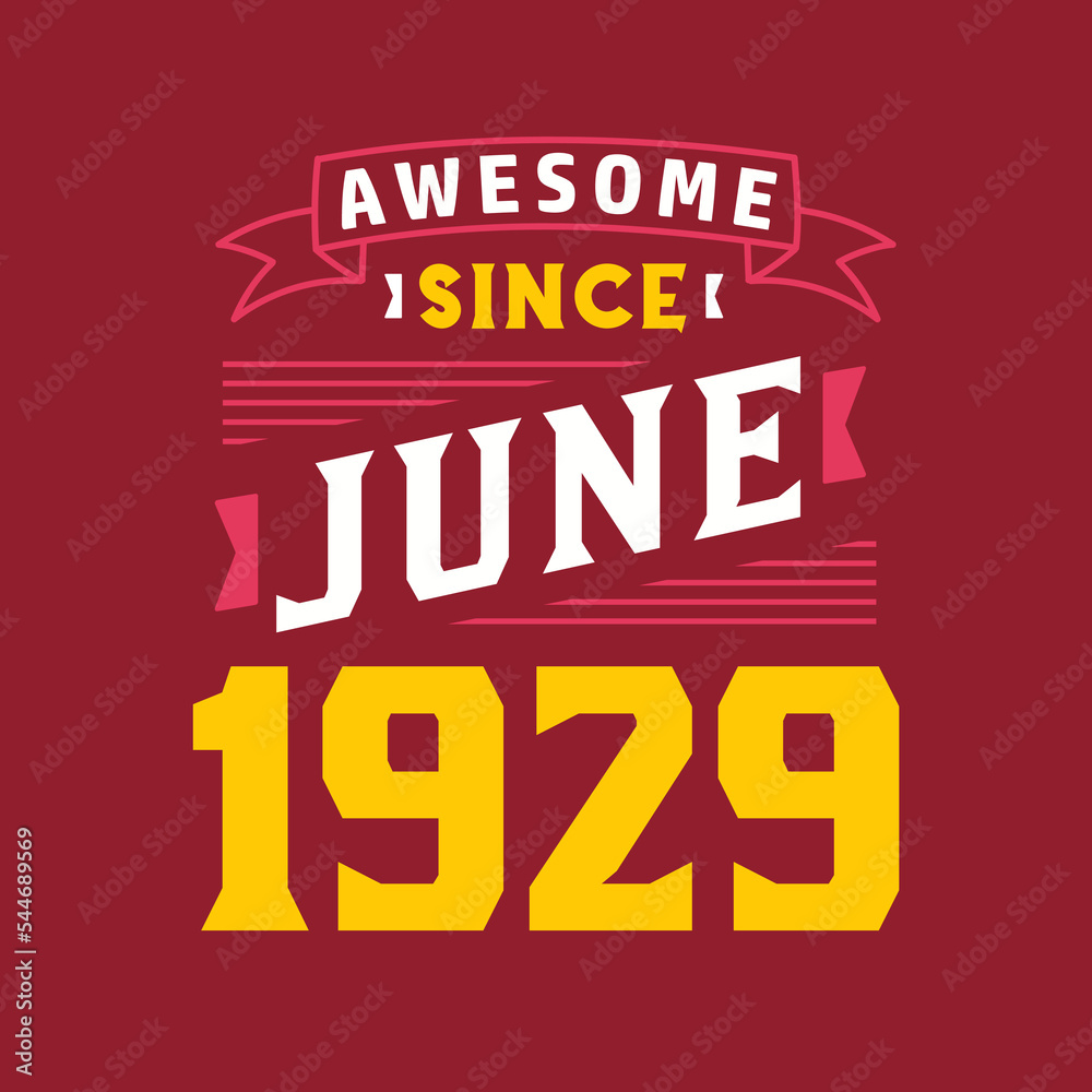 Awesome Since June 1929. Born in June 1929 Retro Vintage Birthday