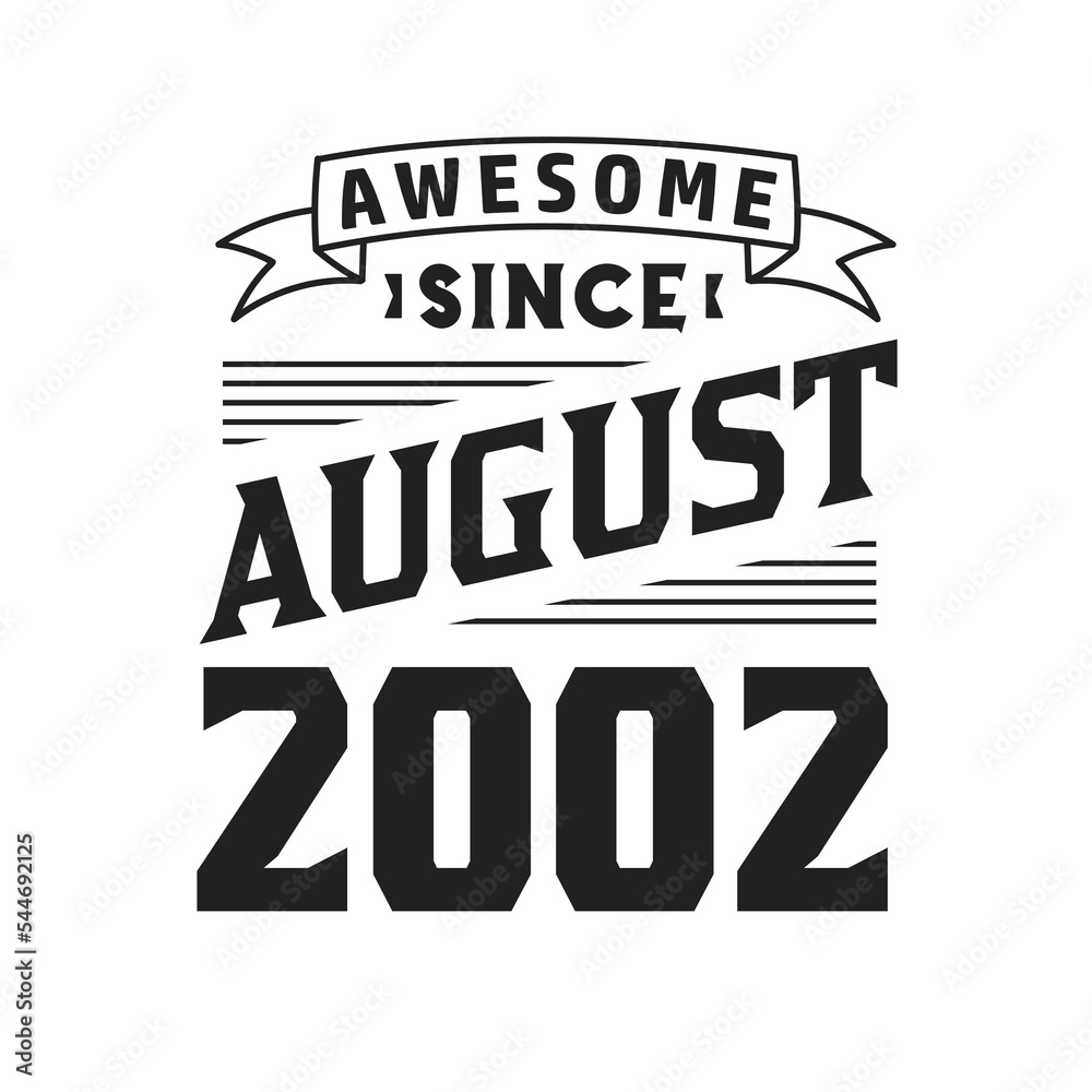Awesome Since August 2002. Born in August 2002 Retro Vintage Birthday