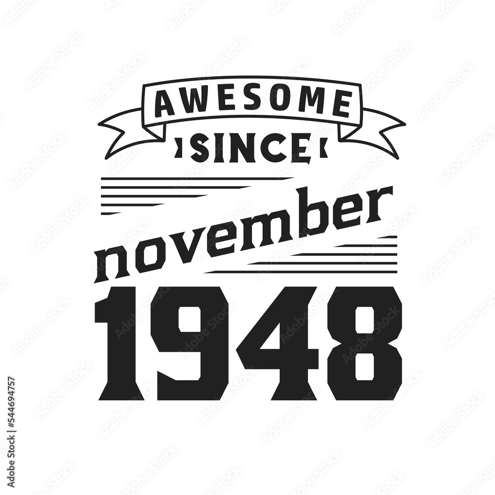 Awesome Since November 1948. Born in November 1948 Retro Vintage Birthday