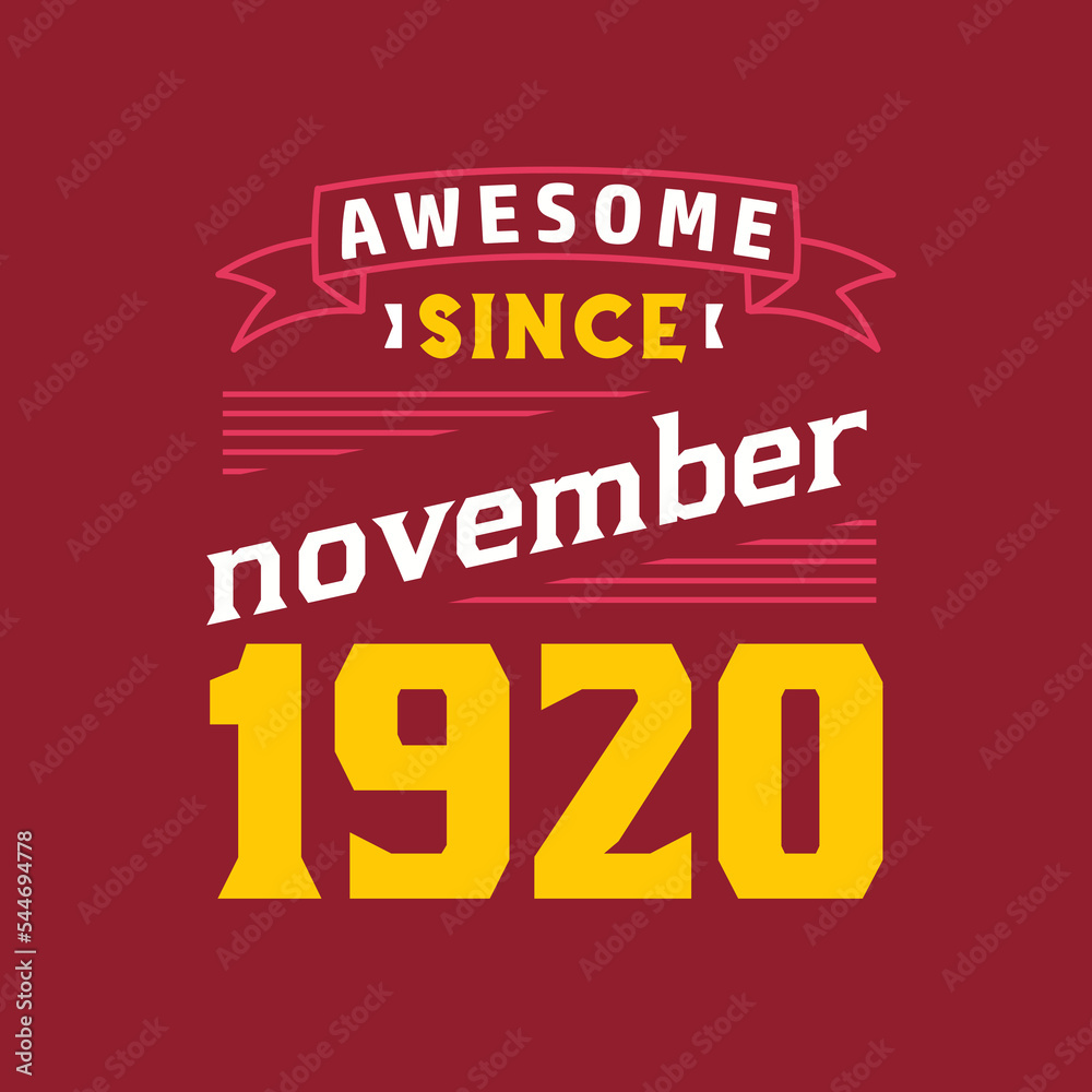 Awesome Since November 1920. Born in November 1920 Retro Vintage Birthday