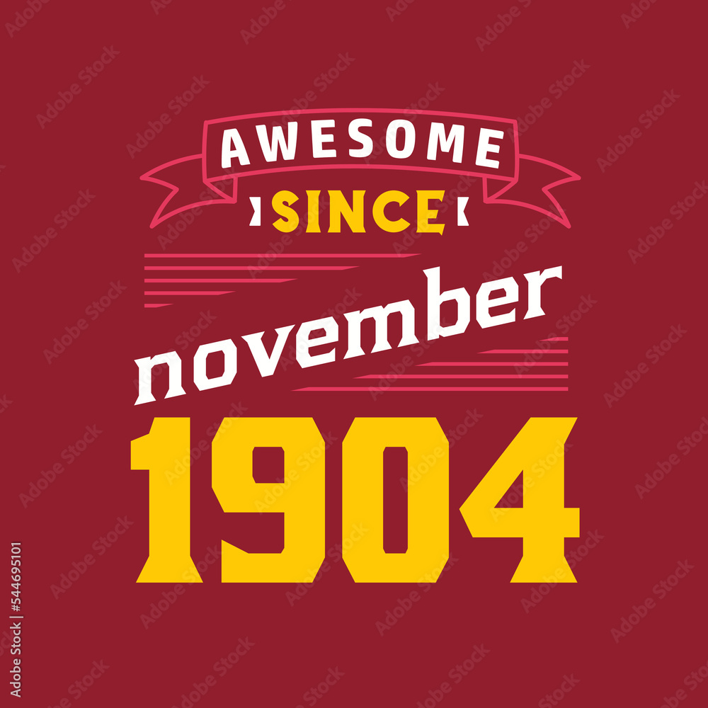 Awesome Since November 1904. Born in November 1904 Retro Vintage Birthday