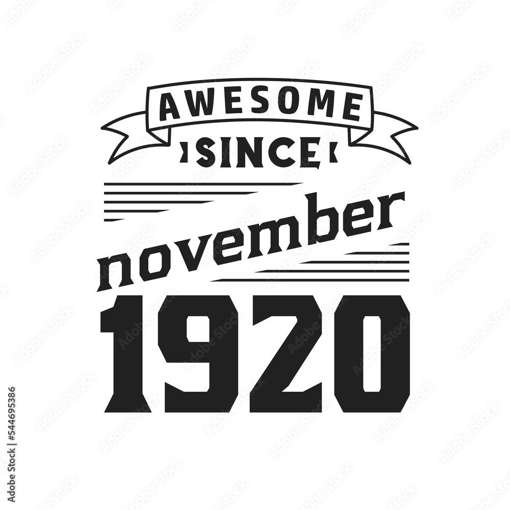 Awesome Since November 1920. Born in November 1920 Retro Vintage Birthday