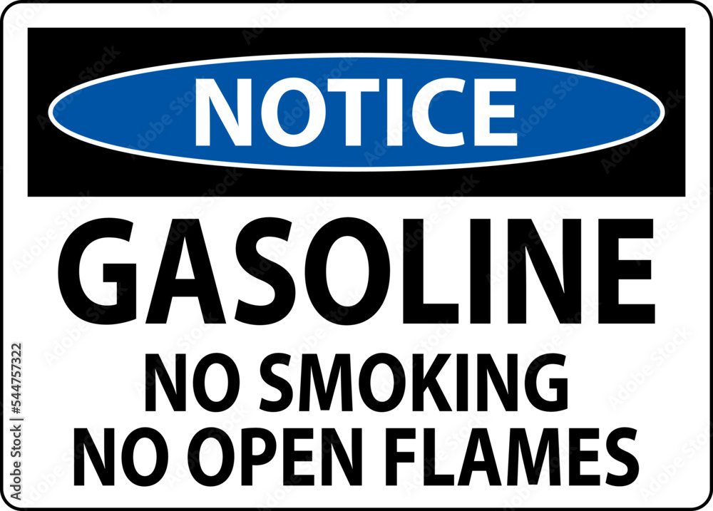 Notice Sign Gasoline ,No Smoking, No Open Flames
