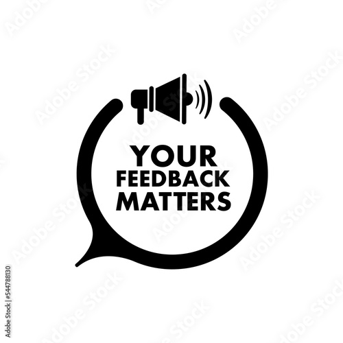 your feedback matters sign on white background	