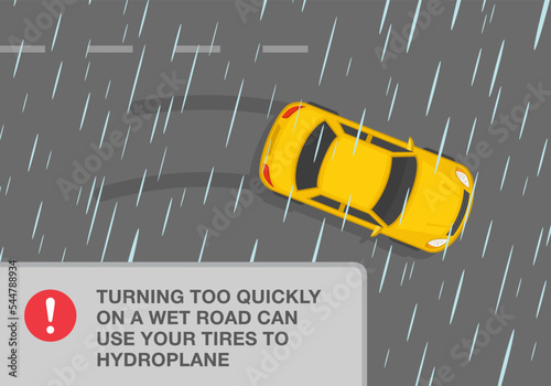 Safe car driving tips and rules. Driving on a rainy and slippery road. Turning too quickly on a wet road can use tires to hydroplane. Top view. Flat vector illustration template.
