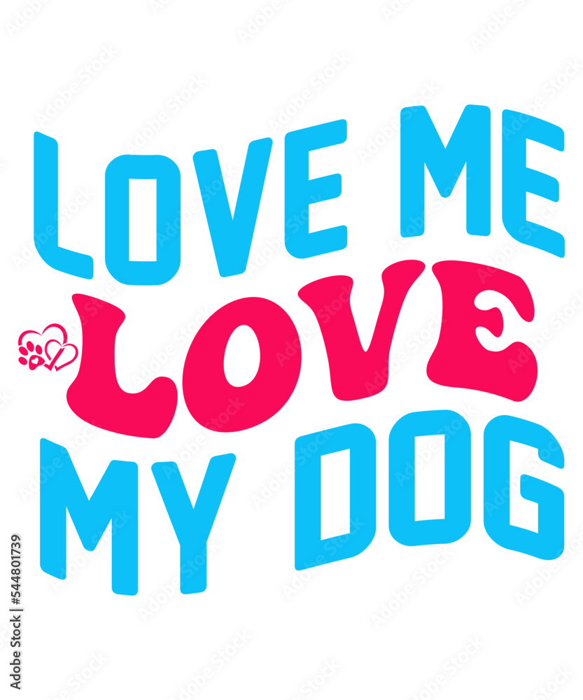 Fototapeta premium Love Me Love My Dog Retro SVG
