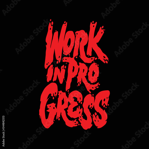 work in progress modern typography design. perfect for poster, banner,t shirt, web design, social media and different uses