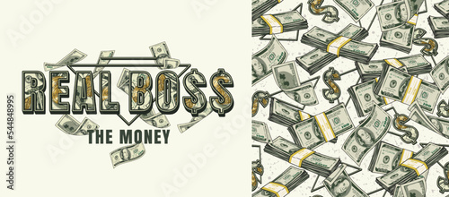 Set of money label and pattern with heap of 100 US dollar notes, dollar sign, text Real Boss the Money. Pile of cash money on white background. Good for clothing, surface design, fabric