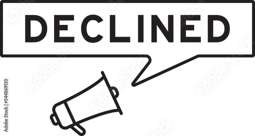 Megaphone icon with speech bubble in word declined on white background