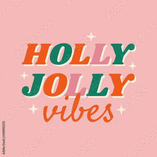 Holly Jolly Vibes retro hippie 1970s groovy Christmas sticker. Colorful t-shirt design. Vector illustration