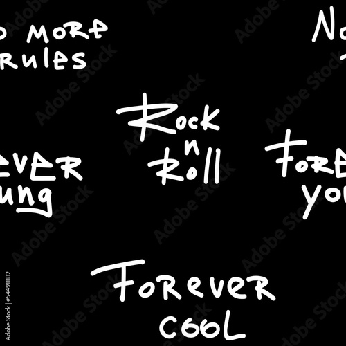 Seamless black pattern with white inscriptions about rock and roll, no more rules, forever cool, forever young. Pattern lettering for wallpaper, textile, wrapping paper, t-shirt.