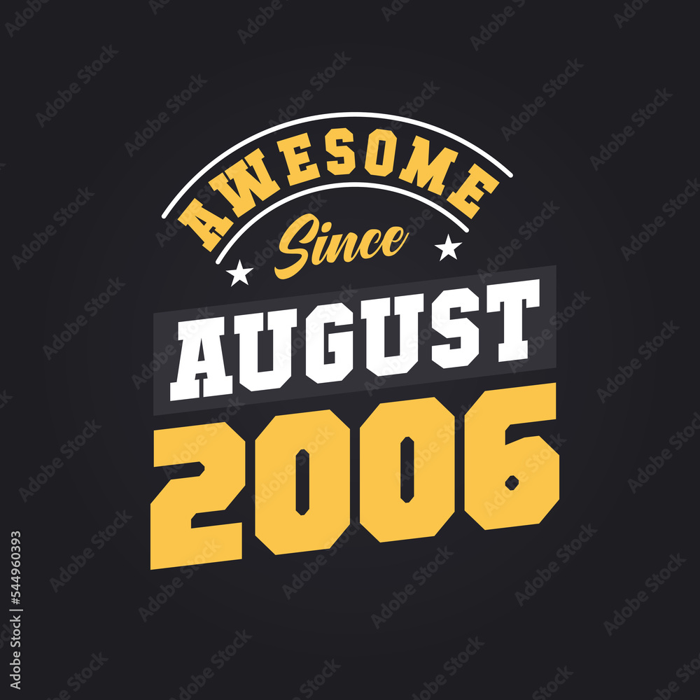 Awesome Since August 2006. Born in August 2006 Retro Vintage Birthday