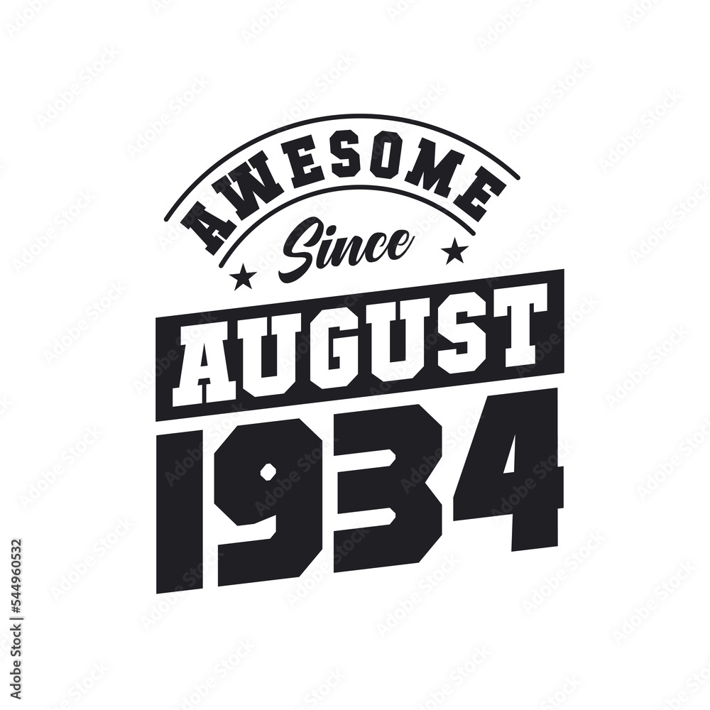 Obraz premium Awesome Since August 1934. Born in August 1934 Retro Vintage Birthday