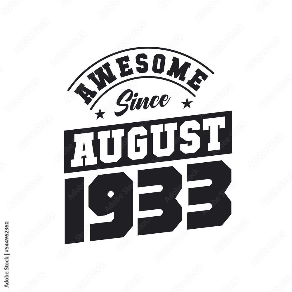 Obraz premium Awesome Since August 1933. Born in August 1933 Retro Vintage Birthday