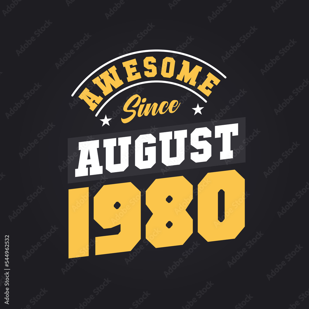 Obraz premium Awesome Since August 1980. Born in August 1980 Retro Vintage Birthday