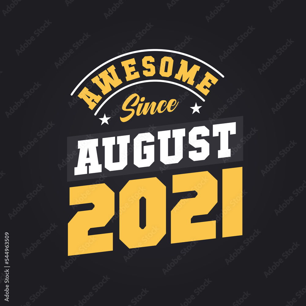 Awesome Since August 2021. Born in August 2021 Retro Vintage Birthday